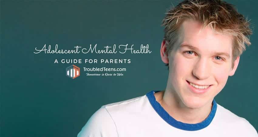 Mental Health Is a Growing Problem for Adolescents | A Guide for Parents Troubled Teens